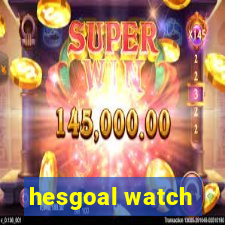 hesgoal watch